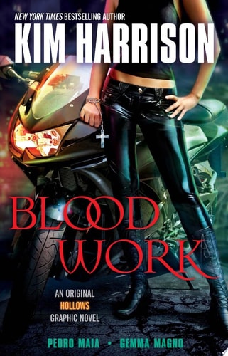 Blood Work An Original Hollows Graphic Novel — Kim Harrison