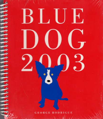Blue Dog 2003 Engagement Calendar — Rodrigue, George