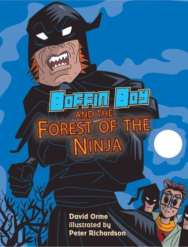 Boffin Boy and the Forest of the Ninja — David Orme