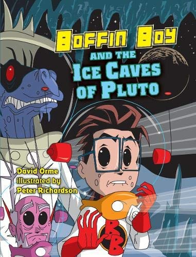 Boffin Boy and the Ice Caves of Pluto — David Orme