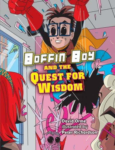 Boffin Boy and the Quest for Wisdom — David Orme