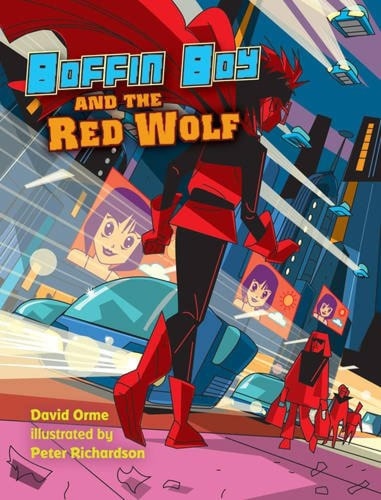 Boffin Boy and the Red Wolf — David Orme