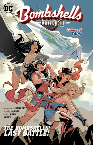 Bombshells: United Vol. 3: Taps — Marguerite Bennett