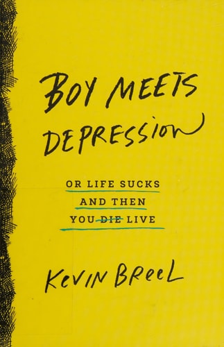 Boy Meets Depression Or Life Sucks and Then You Live — Kevin Breel
