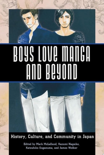 Boys Love Manga and Beyond — Mark McLelland