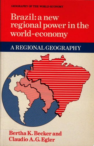 Brazil A New Regional Power in the World Economy — Bertha K. Becker