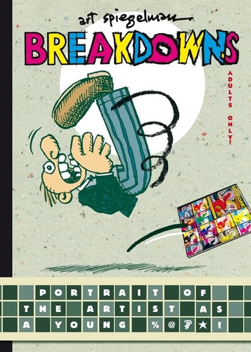 Breakdowns Portrait of the Artist as a Young %@[squiggle][star]! — Art Spiegelman
