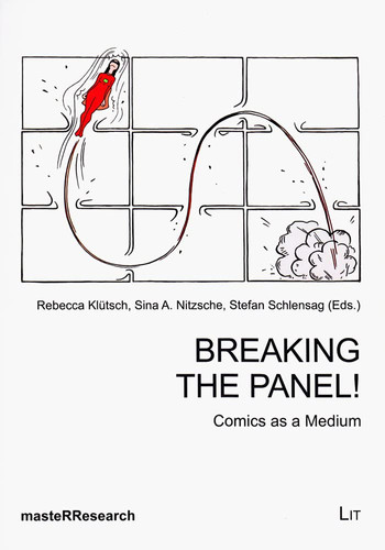 Breaking the Panel! Comics as a Medium — Rebecca Klütsch