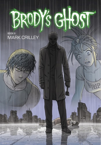 Brody’s Ghost Volume 6 — Mark Crilley