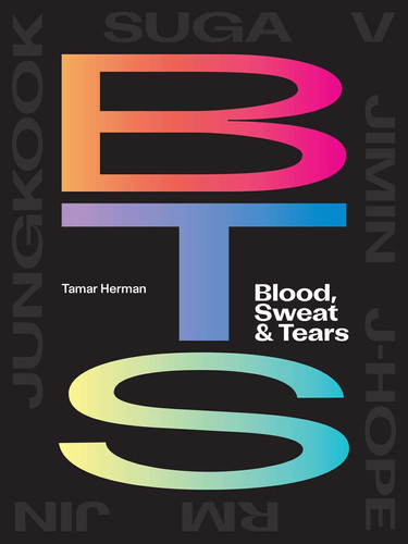 BTS: Blood, Sweat & Tears — Tamar Herman