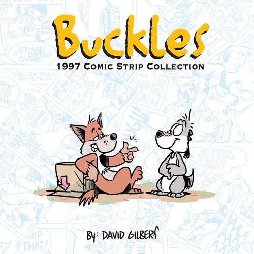 Buckles 1997 Comic Strip Collection — David Gilbert