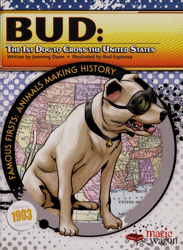 Bud The 1st Dog to Cross the United States — Joeming Dunn