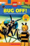 Bug Off! A LEGO Adventure in the Real World — Penelope Arlon