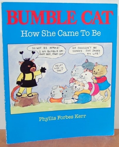 Bumble Cat How She Came to Be — Phyllis Forbes Kerr
