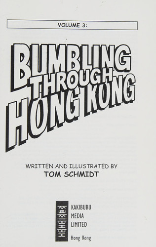 Bumbling Through Hong Kong — Thomas A. Schmidt