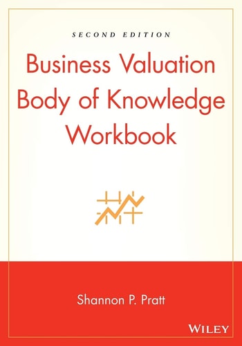Business Valuation Body of Knowledge Workbook — Shannon P. Pratt