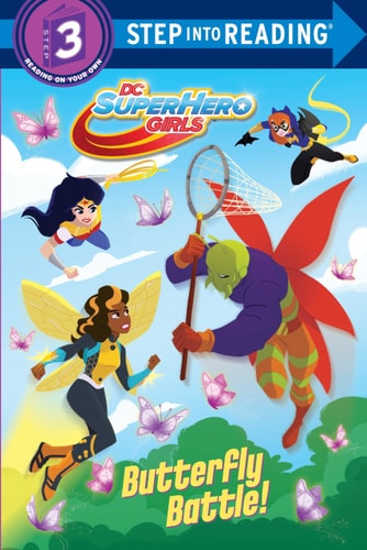 Butterfly Battle! (DC Super Hero Girls) — Courtney Carbone