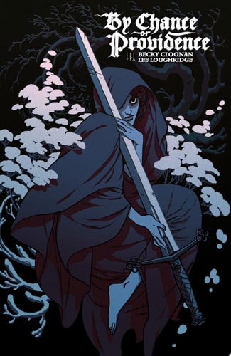 By Chance Or Providence — Becky Cloonan