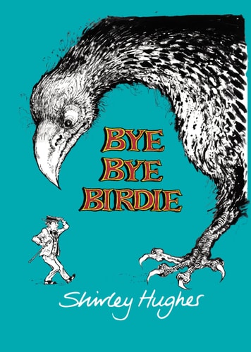 Bye Bye Birdie — Shirley Hughes