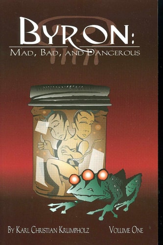 Byron Mad, Bad, and Dangerous — Karl Christian Krumpholz
