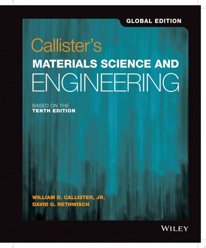Callister’s Materials Science and Engineering, Global Edition — William D. Callister, Jr.