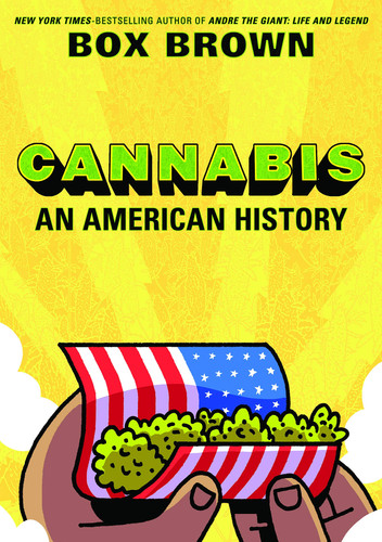Cannabis An American History — Box Brown
