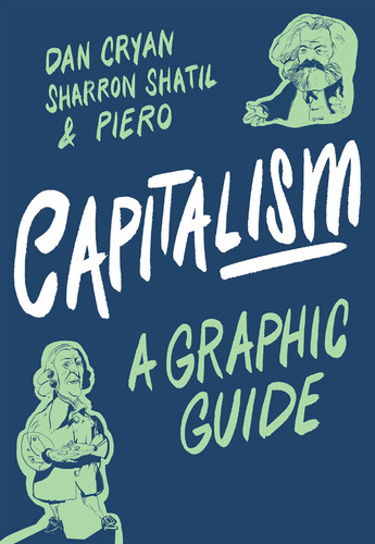 Capitalism A Graphic Guide — Dan Cryan