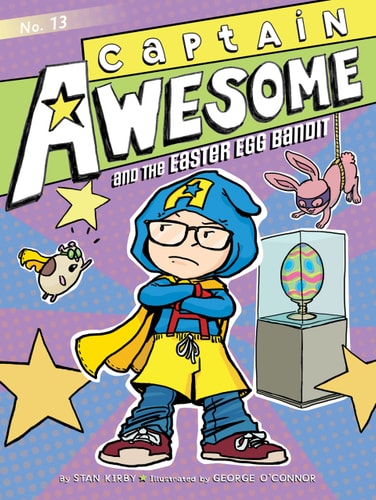 Captain Awesome and the Easter Egg Bandit — Stan Kirby