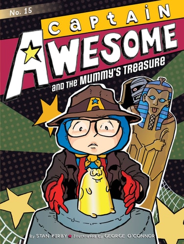 Captain Awesome and the Mummy’s Treasure — Stan Kirby
