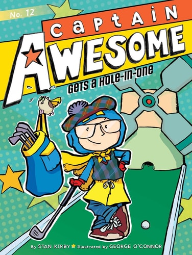 Captain Awesome Gets a Hole-in-One — Stan Kirby