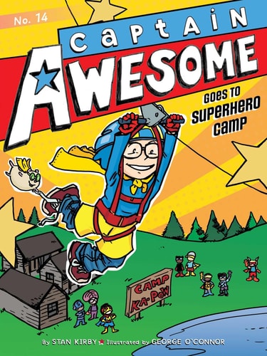 Captain Awesome Goes to Superhero Camp — Stan Kirby