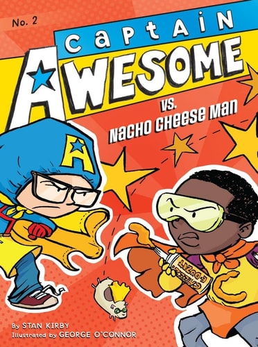 Captain Awesome vs. Nacho Cheese Man — Stan Kirby