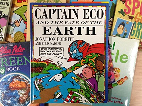 Captain Eco and the Fate of the Earth — Jonathon Porritt
