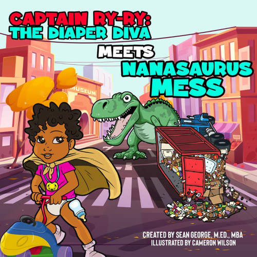 Captain Ry-Ry: The Diaper Diva Meets Nanasaurus Mess — George, Sean