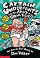 Captain Underpants and the Attack of the Talking Toilets — Dav Pilkey