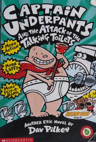 Captain Underpants and the Attack of the Talking Toilets — Dav Pilkey