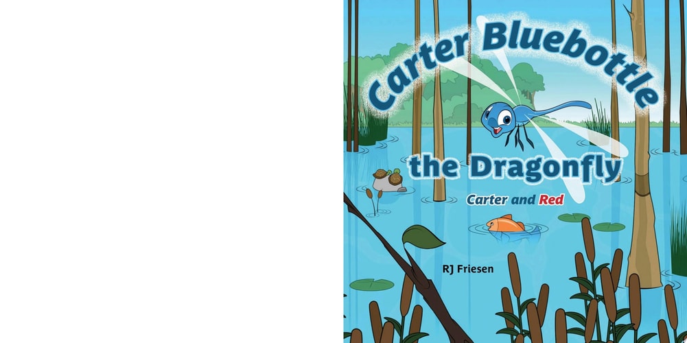 Carter Bluebottle the Dragonfly Carter and Red — RJ Friesen