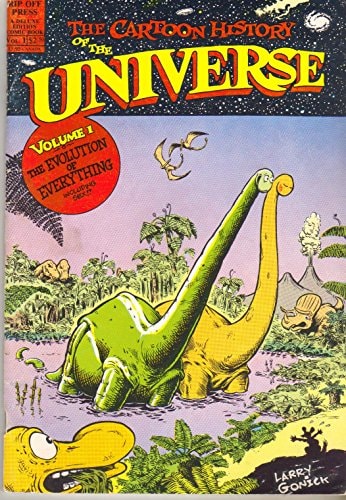 Cartoon History of the Universe The Evolution of Everything — Larry Gonick