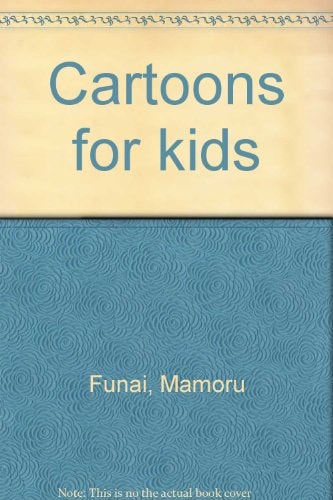 Cartoons for Kids — Mamoru Funai