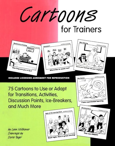 Cartoons for Trainers Seventy-five Cartoons to Use Or Adapt for Transitions, Activities, Discussion Points, Ice-breakers, and More — Lenn Millbower