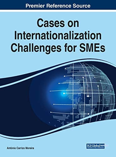 Cases on Internationalization Challenges for SMEs — António Carrizo Moreira