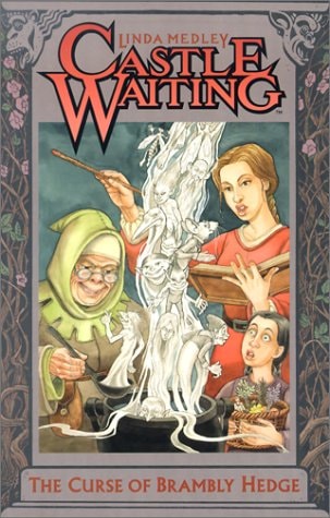 Castle Waiting The Curse of Brambly Hedge — Linda Medley