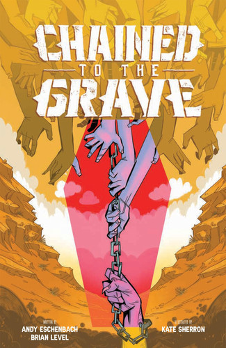 Chained To The Grave — Andy Eschenbach