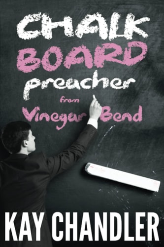 Chalkboard Preacher from Vinegar Bend — Kay Chandler