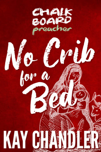 Chalkboard Preacher No Crib for a Bed — Kay Chandler