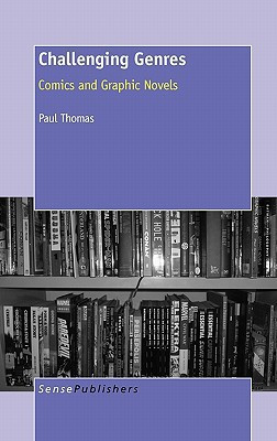 Challenging Genres Comics and Graphic Novels — Paul Lee Thomas