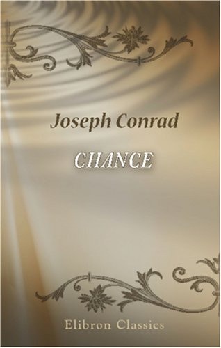 Chance A Tale in Two Parts — Joseph Conrad