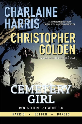 Charlaine Harris Cemetery Girl Book Three: Haunted Tpb — Charlaine Harris