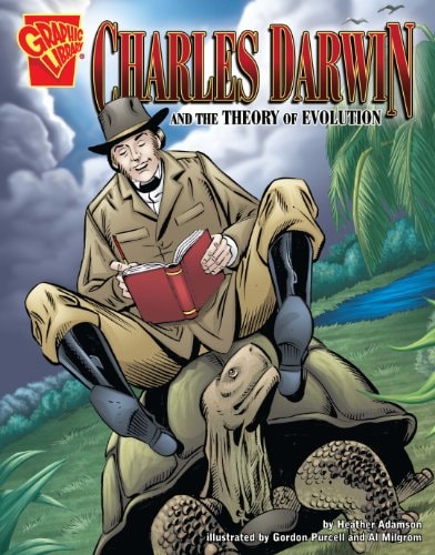 Charles Darwin and the Theory of Evolution — Heather Adamson