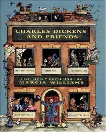 Charles Dickens and Friends: Five Lively Retellings by Marcia Williams — Williams, Marcia